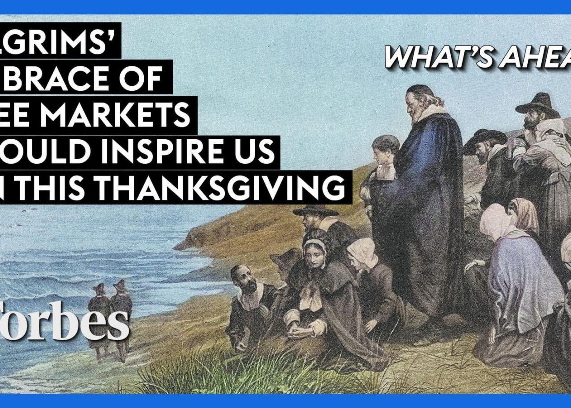 Pilgrims’ Embrace Of Free Markets Should Inspire Us On This Thanksgiving